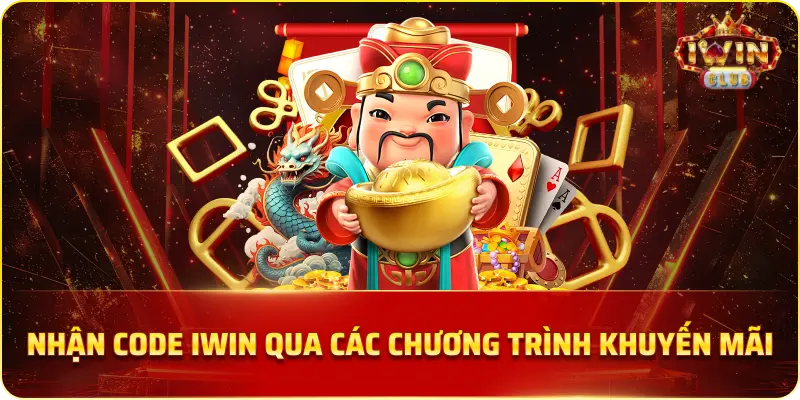 Nhận code iWin qua các chương trình khuyến mãi