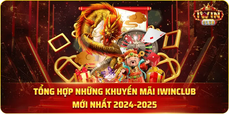 Tổng hợp khuyến mãi iWinClub 2024-2025