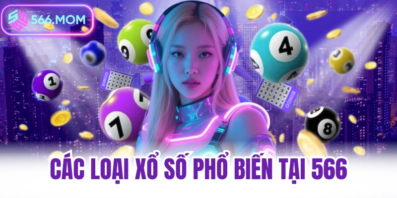 xổ số 566 uy tín xanh chín