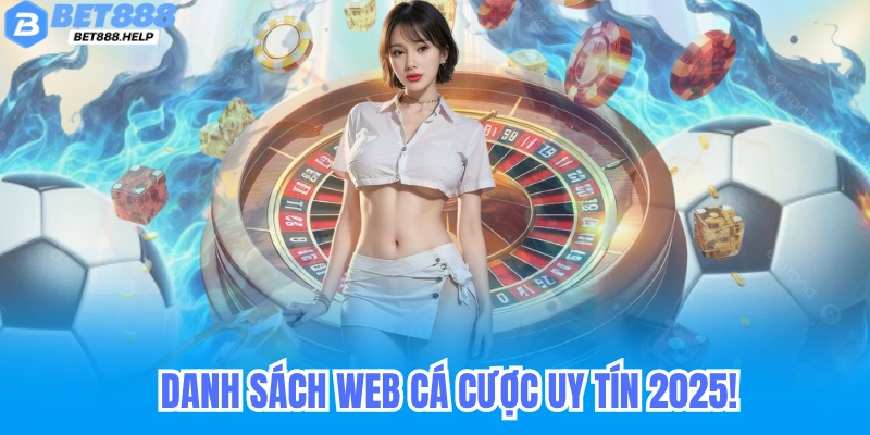 danh sách web cá cược uy tín